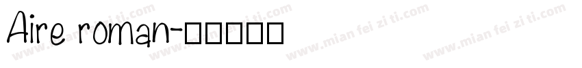 Aire roman字体转换